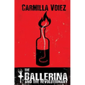 The Ballerina and the Revolutionary - Paperback
