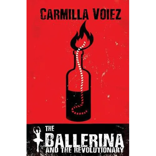 The Ballerina and the Revolutionary - Paperback