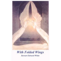 With Folded Wings - Hardcover