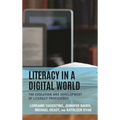 Literacy in a Digital World: The Evolution and Development of Literacy Proficiency - Paperback