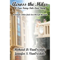 Across the Miles: A True Fair-tale Love Story
