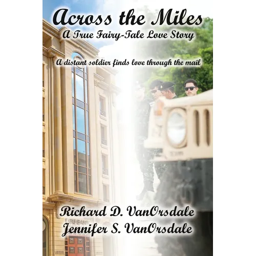 Across the Miles: A True Fair-tale Love Story