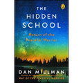 The Hidden School: Return of the Peaceful Warrior - Paperback
