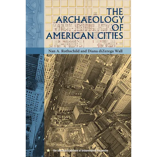 The Archaeology of American Cities