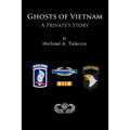 Ghosts of Vietnam: A Private's Story