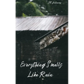 Everything Smells Like Rain - Paperback