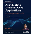 Architecting ASP.NET Core Applications - Third Edition: An atypical design patterns guide for .NET 8, C# 12, and beyond - Paperback