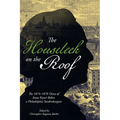 The Houseleek on the Roof: The 1874-1876 Diary of Anna Keyser Baker, a Philadelphia Swedenborgian