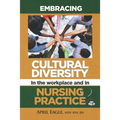 Embracing Cultural Diversity in the Workplace & in Nursing Practice - Paperback