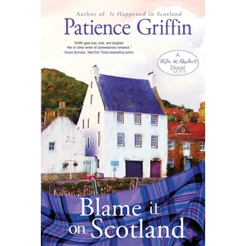 Blame It on Scotland: Kilts and Quilts Book 8 - Paperback