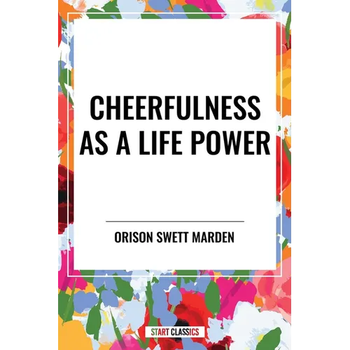 Cheerfulness as a Life Power - Paperback