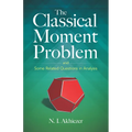The Classical Moment Problem: And Some Related Questions in Analysis - Paperback