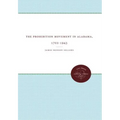 The Prohibition Movement in Alabama, 1702-1943