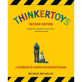 Thinkertoys: A Handbook of Creative-Thinking Techniques - Paperback