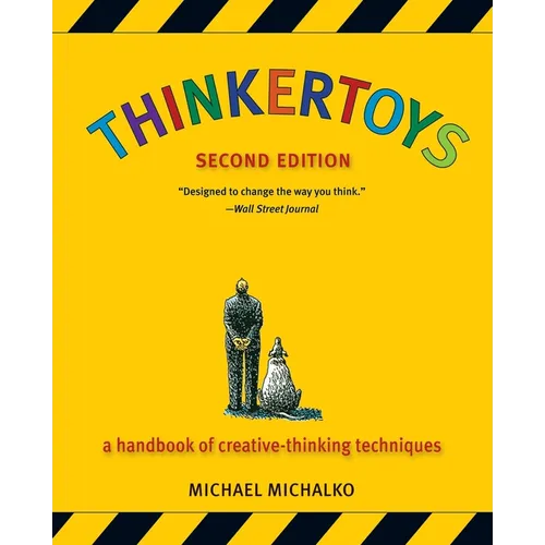 Thinkertoys: A Handbook of Creative-Thinking Techniques - Paperback