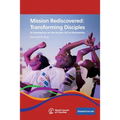 Mission Rediscovered: Transforming Disciples - Paperback