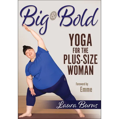 Big & Bold: Yoga for the Plus-Size Woman - Paperback