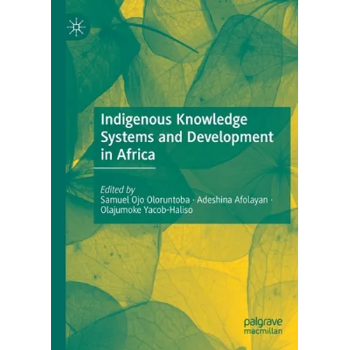 Indigenous Knowledge Systems and Development in Africa - Paperback
