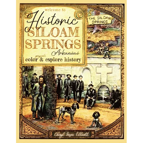 Welcome to Historic Siloam Springs, Arkansas - Paperback