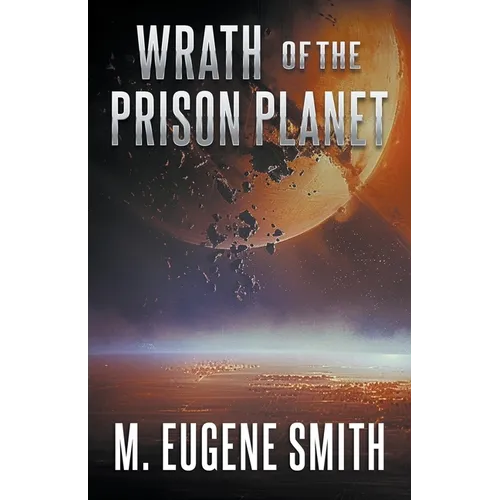 Wrath of the Prison Planet - Paperback