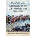 The California Campaigns of the U.S.-Mexican War, 1846-1848