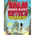 Tagalog Made Easy Level 1: An Easy Step-By-Step Approach To Learn Tagalog for Beginners (Textbook + Workbook Included) - Paperback