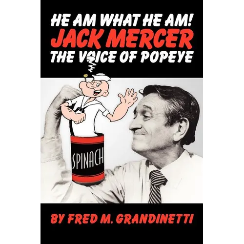 Jack Mercer, the Voice of Popeye - Paperback