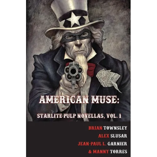 American Muse: Starlite Pulp Novellas, Vol. 1 - Paperback