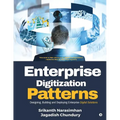 Enterprise Digitization Patterns: Designing, Building and Deploying Enterprise Digital Solutions - Paperback