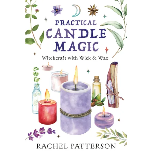 Practical Candle Magic: Witchcraft with Wick & Wax - Paperback