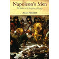 Napoleon's Men: The Soldiers of the Revolution and Empire