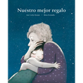 Nuestro Mejor Regalo - Hardcover