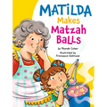 Matilda Makes Matzah Balls - Hardcover