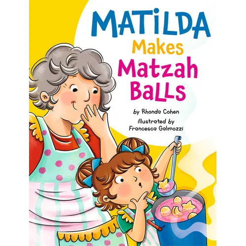 Matilda Makes Matzah Balls - Hardcover