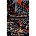 Duch's S-21 Archives: The Executioner of Tuol Sleng and the Khmer Rouge Purges
