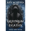Alex McKenna and the Geranium Deaths - Paperback