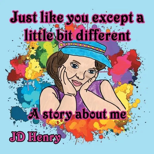 Just like you except a little bit different.: A story about me. - Paperback