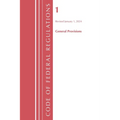 Code of Federal Regulations, Title 01 General Provisions, Revised as of January 1, 2024