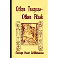 Other Tongues-Other Flesh - Paperback