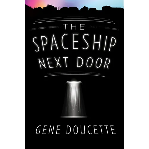 The Spaceship Next Door - Paperback