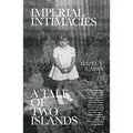 Imperial Intimacies: A Tale of Two Islands - Paperback