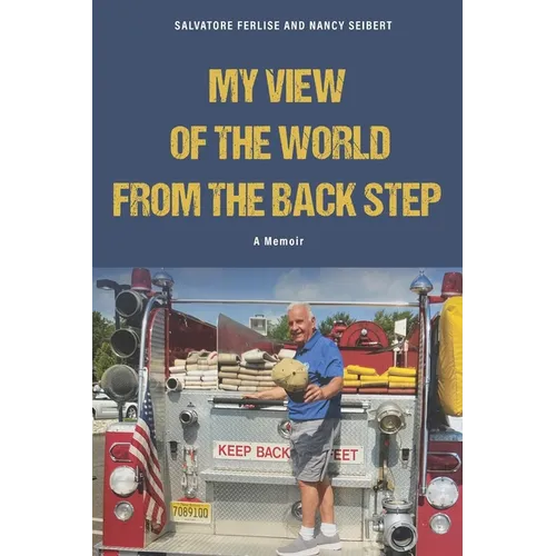A Fireman's View of The World from The Back Step - Paperback