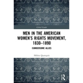 Men in the American Women's Rights Movement, 1830-1890: Cumbersome Allies - Paperback