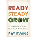 Ready Steady Grow: Equipping Today's Gospel Churches - Paperback