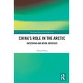 China's Role in the Arctic: Observing and Being Observed - Paperback