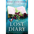 The Lost Diary: An utterly heartbreaking and unforgettable World War Two novel based on true events - Paperback