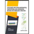 Liutex-based and Other Mathematical, Computational and Experimental Methods for Turbulence Structure - Paperback