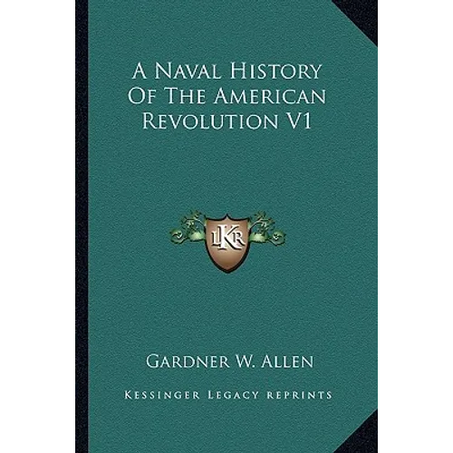 A Naval History Of The American Revolution V1