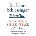 Surviving a Shark Attack (on Land): Overcoming Betrayal and Dealing with Revenge - Paperback