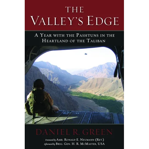 The Valley's Edge: A Year with the Pashtuns in the Heartland of the Taliban - Hardcover